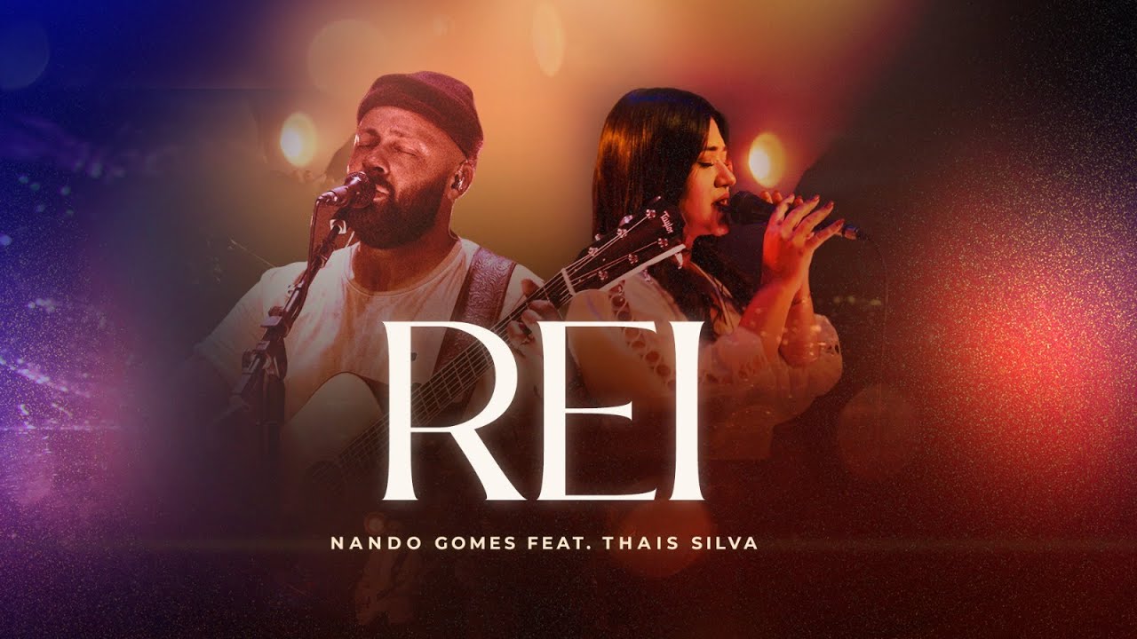 Rei | Nando Gomes feat. Thaís Silva (Ao Vivo) #rei