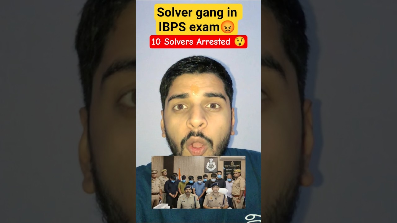 Solver gang in banking exams 😡 IBPS clerk exam mei 10 Sovers arrest | Scam in IBPS clerk #scam