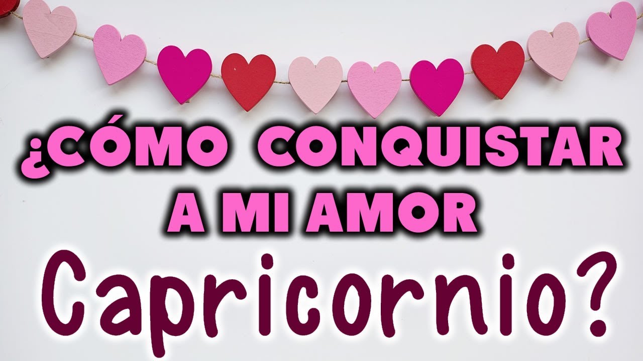 ♑️ ¿COMO CONQUISTAR a MI AMOR CAPRICORNIO? 😍 Los SECRETOS que NO FALLAN 💖 TAROT INTERACTIVO GRATIS