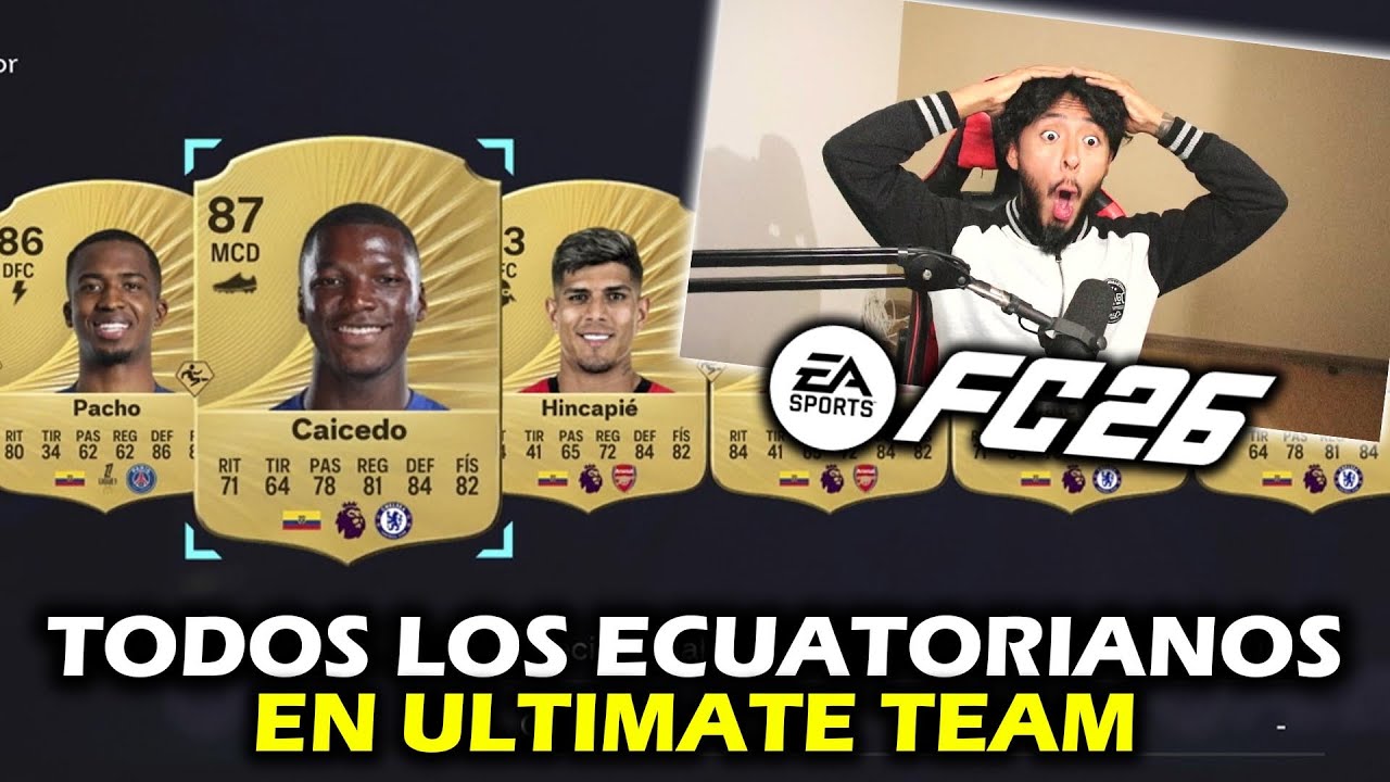 TODOS LOS JUGADORES ECUATORIANOS EN EA FC 26 ULTIMATE TEAM 🔥 | xDoTeS