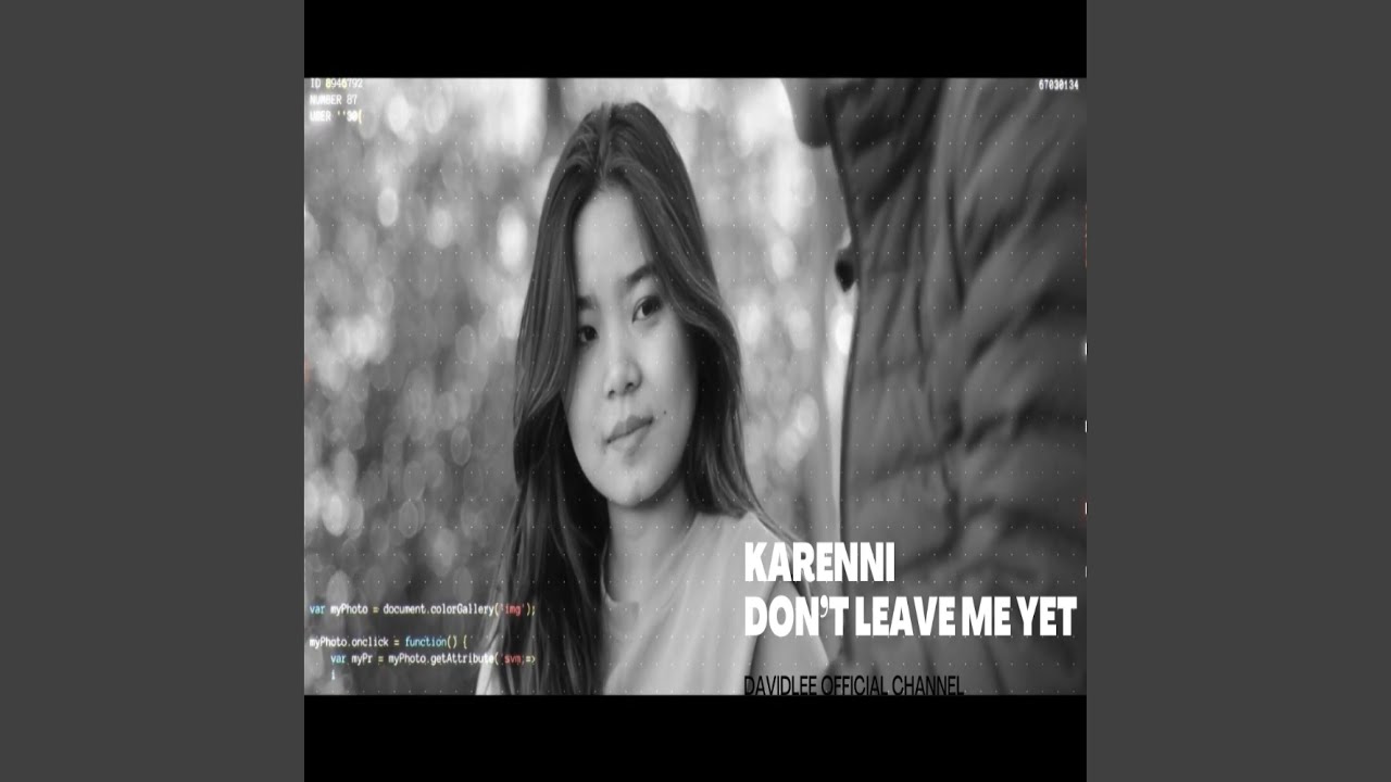 Karenni Don't Leave Me Yet (Peter)