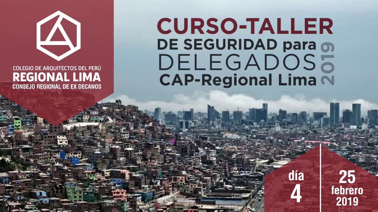 DIA 4 | 25/02/2019 | EXPOSICIÓN CURSO TALLER DE SEGURIDAD PARA DELEGADOS CAP-REGIONAL LIMA