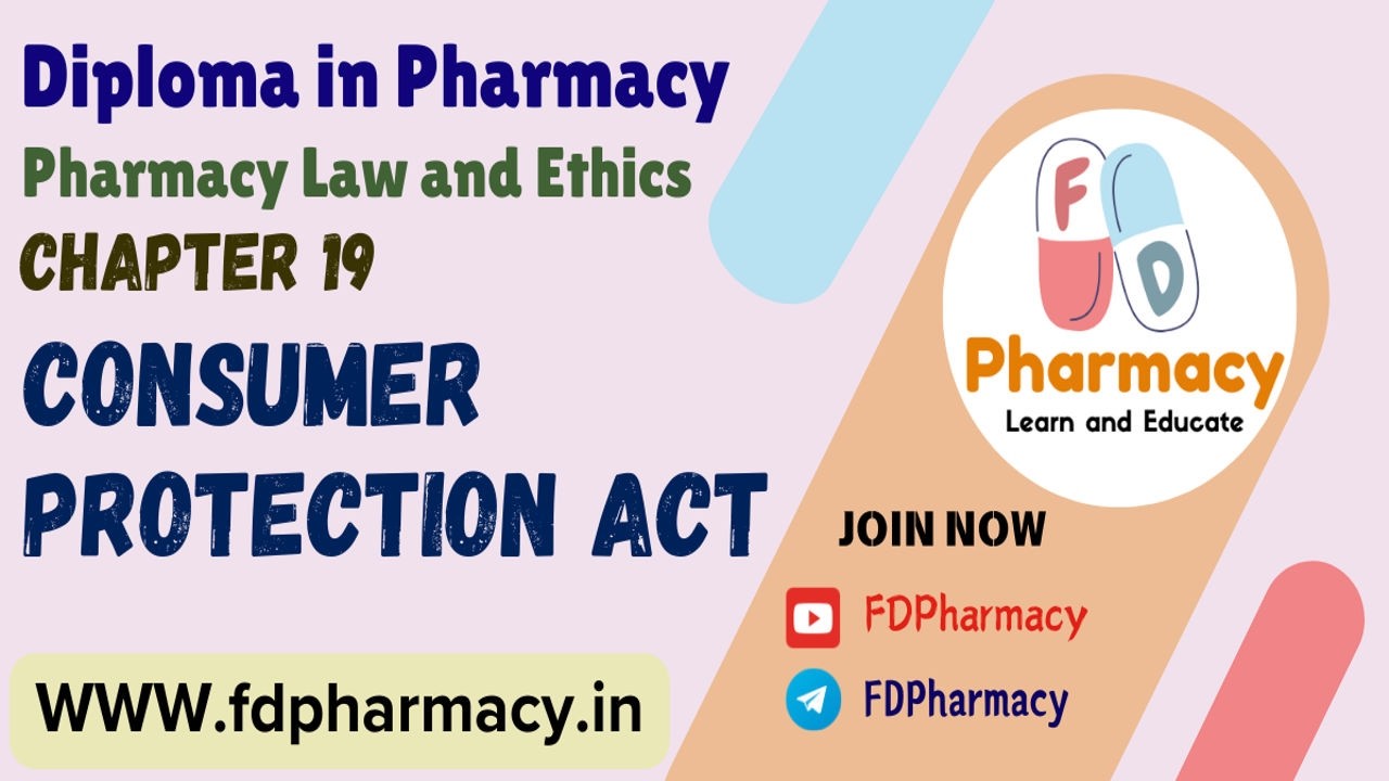 CH 19 Consumer Protection Act Notes | Pharmacy Law & Ethics D.Pharma 2nd Year Notes