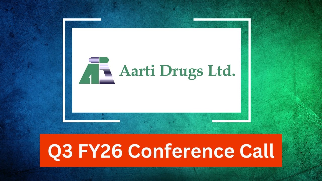 Aarti Drugs Q3 FY26 Concall: API Portfolio Expansion and Margin Recovery