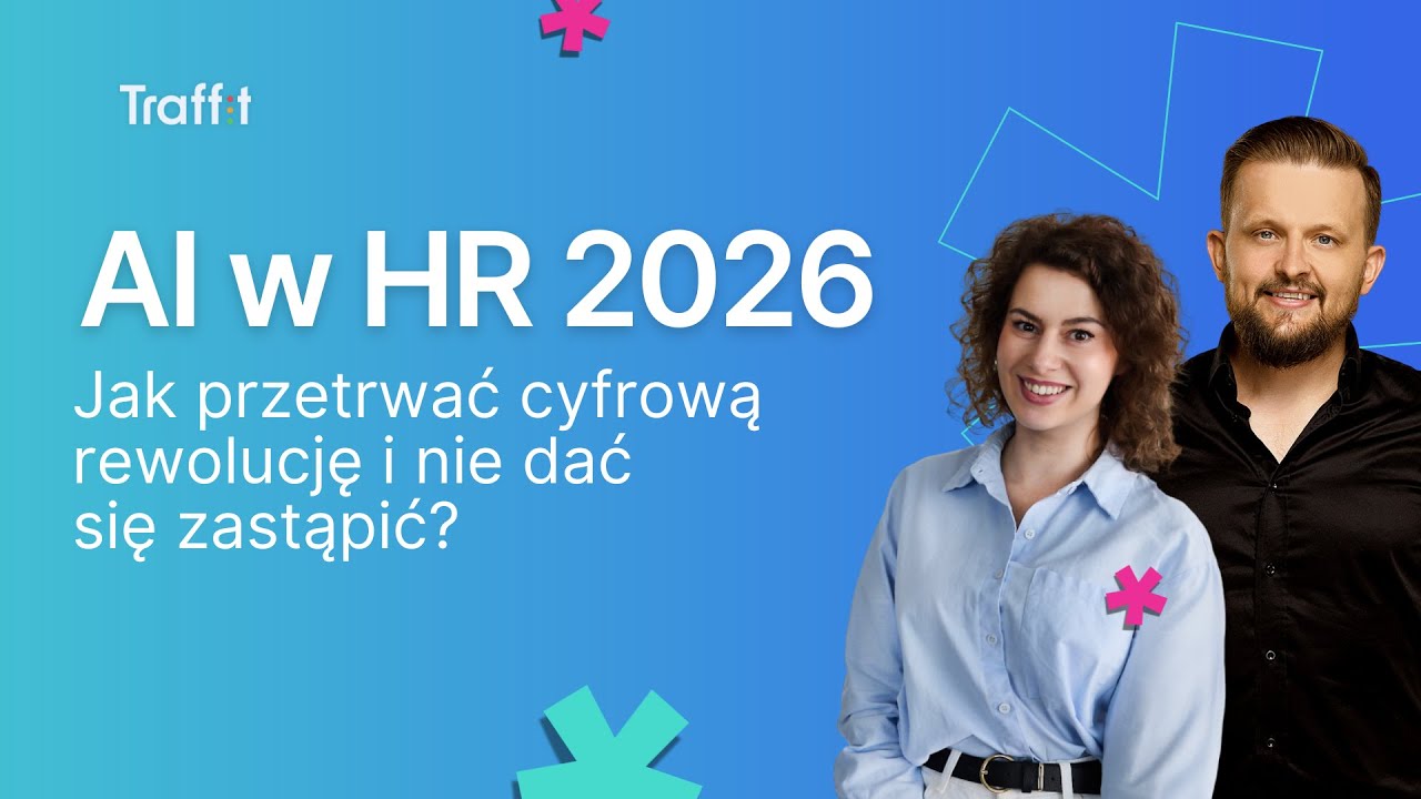 AI w HR 2026 – jak przetrwać cyfrową rewolucję i nie dać się zastąpić?