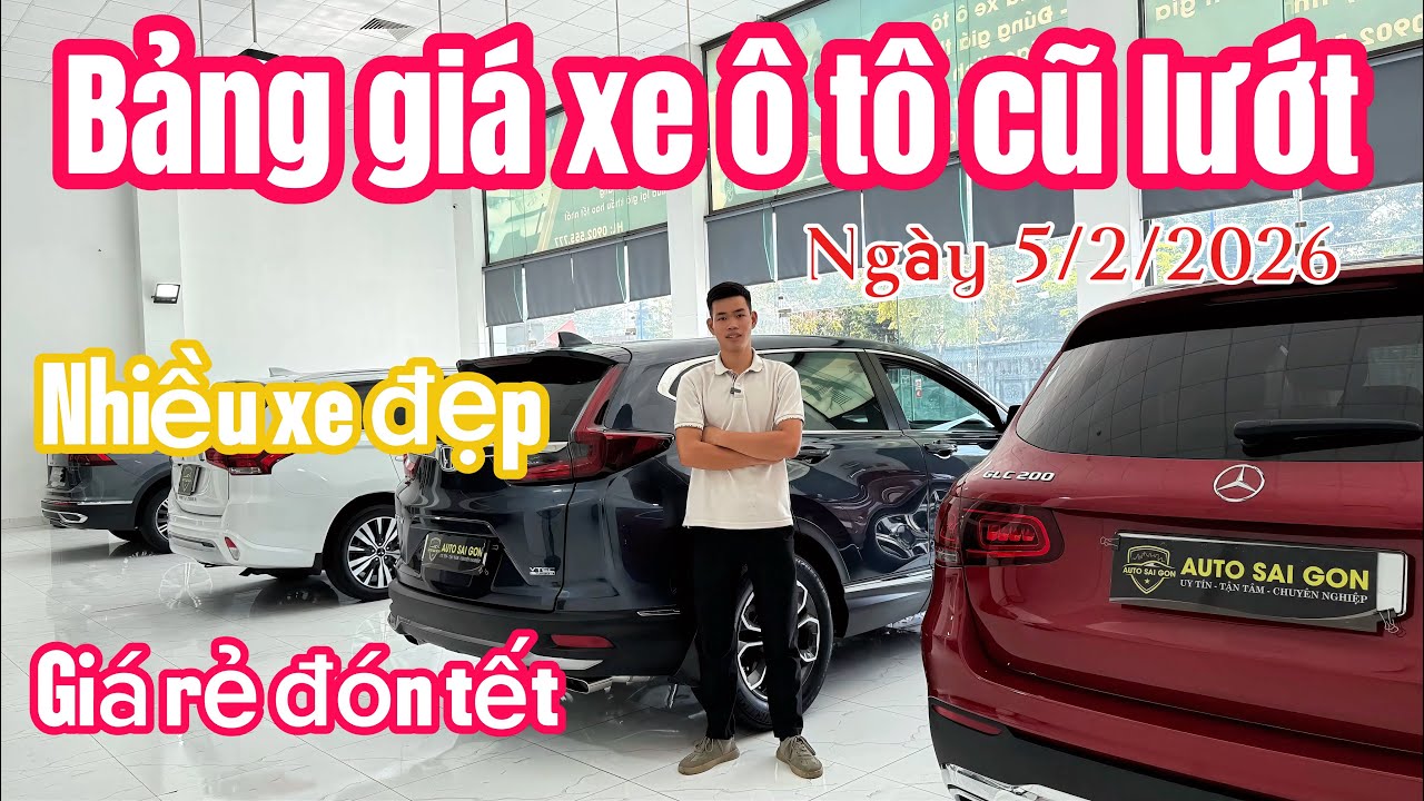 Bảng giá xe ô tô cũ lướt ngày 5/2/2026 nhiều xe đẹp giá rẻ đón tết #xeluot 