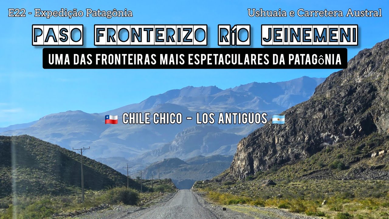E22 | Paso Fronterizo Río Jeinemeni entre Chile e Argentina