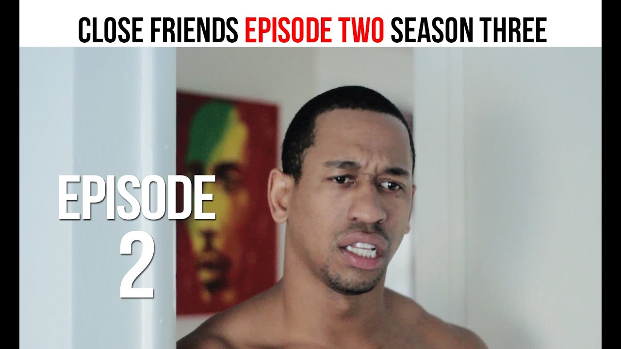 Close Friends Episode 2 | Season 3 - Lessons From The Past #CloseFriendsWS