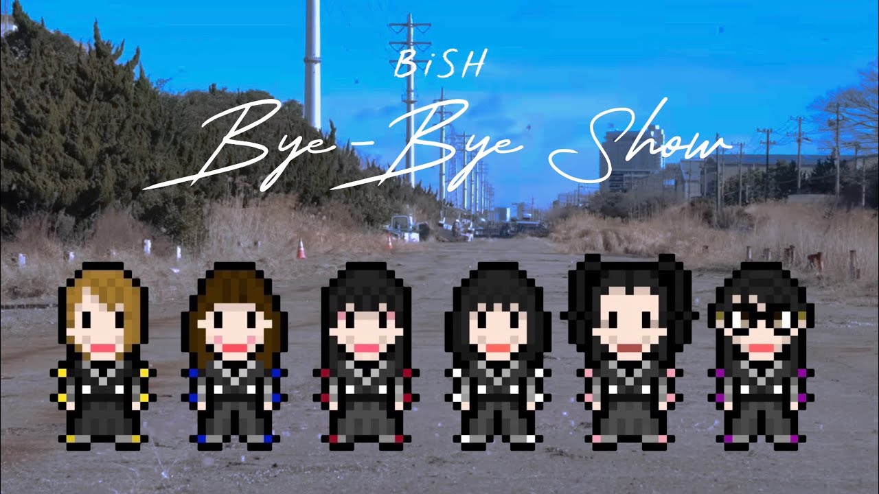 Bye-Bye Show / BiSH【MAD】
