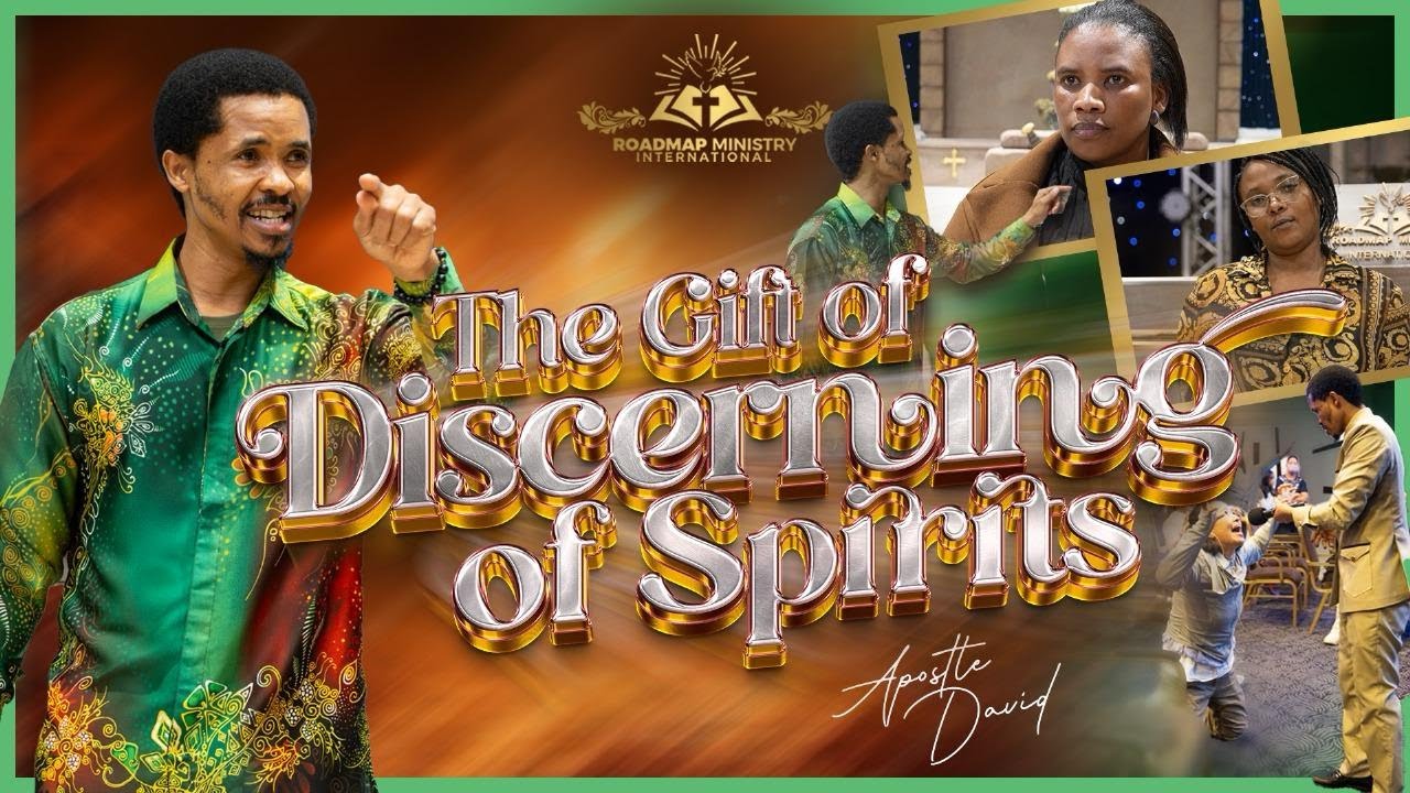 THE GIFT OF DISCERNING OF SPIRITS | APOSTLE DAVID