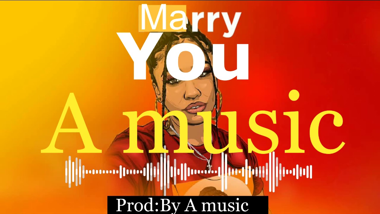 Marry You_Official Audio_By-_A music