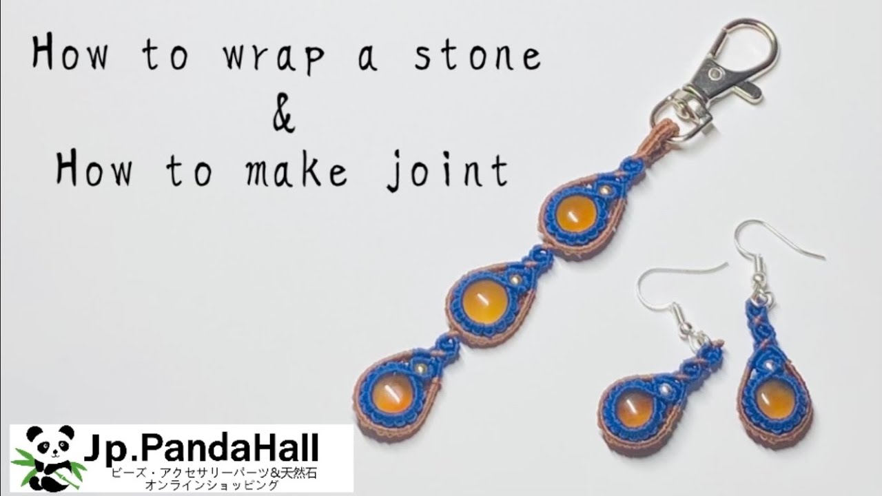 【PandHall】macrame tutorialマクラメフレーム編みと連結〜マクラメキーホルダー/How to wrap a stone & How to make joint/