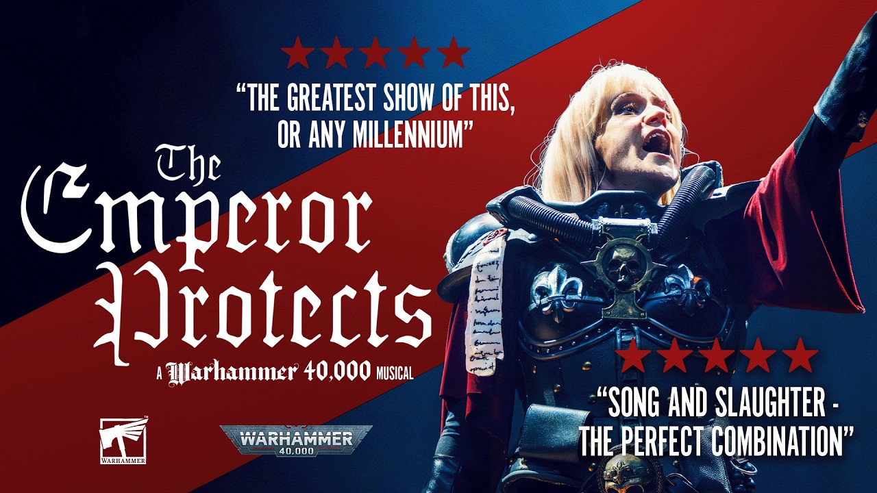 The Emperor Protects: A Warhammer 40,000 Musical