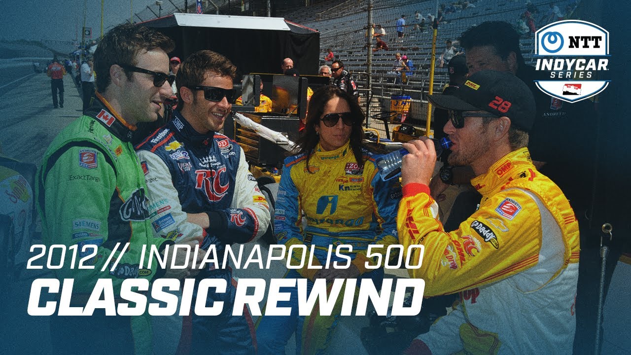 2012 Indianapolis 500 | INDYCAR Classic Full-Race Rewind