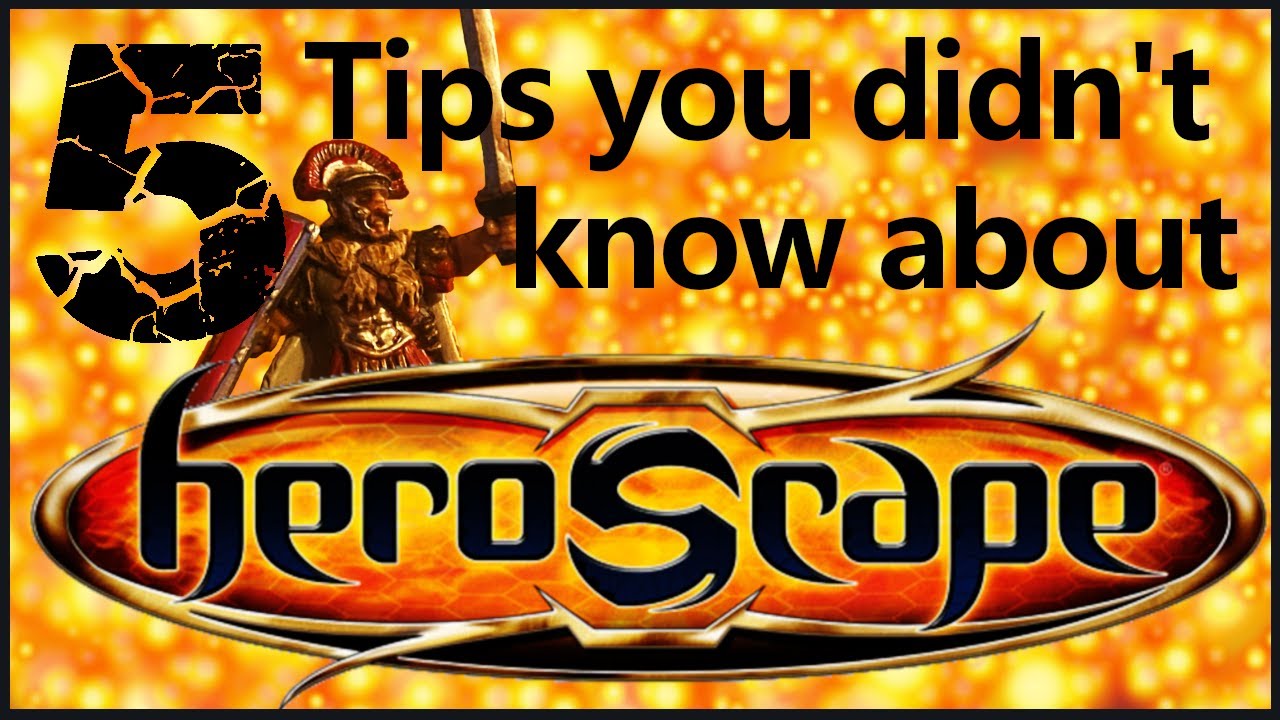 TOP 5 Tips All heroScapers Should Know