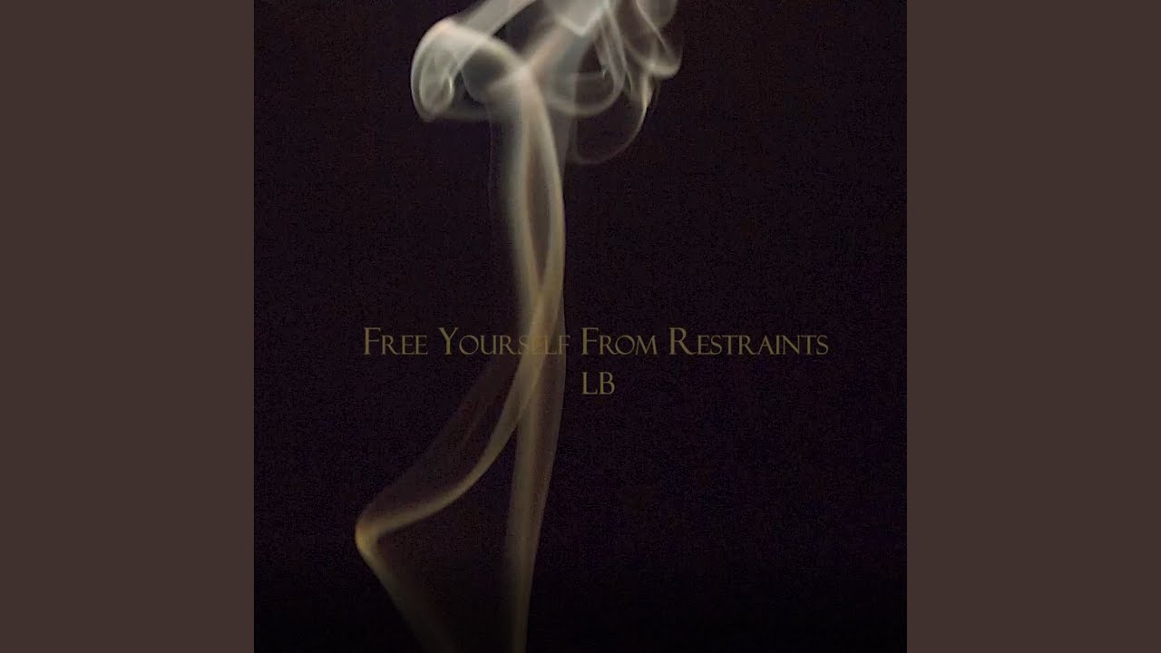 Free Yourself From Restraints (3D Audio)