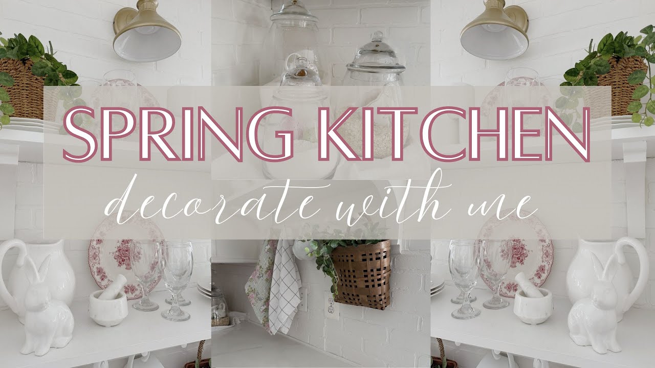 SPRING KITCHEN DECORATING 2025 || DECORATE WITH ME || STYLING IDEAS FOR YOUR KITCHEN