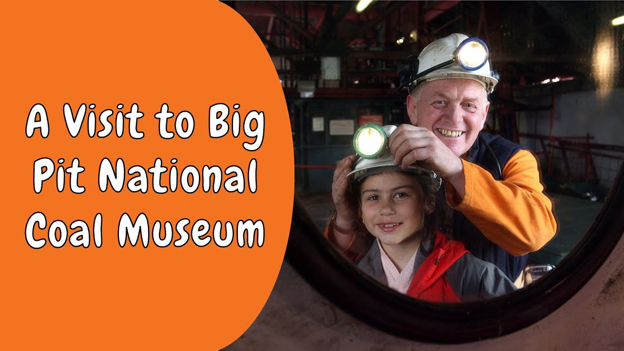A Visit to Big Pit National Coal Museum