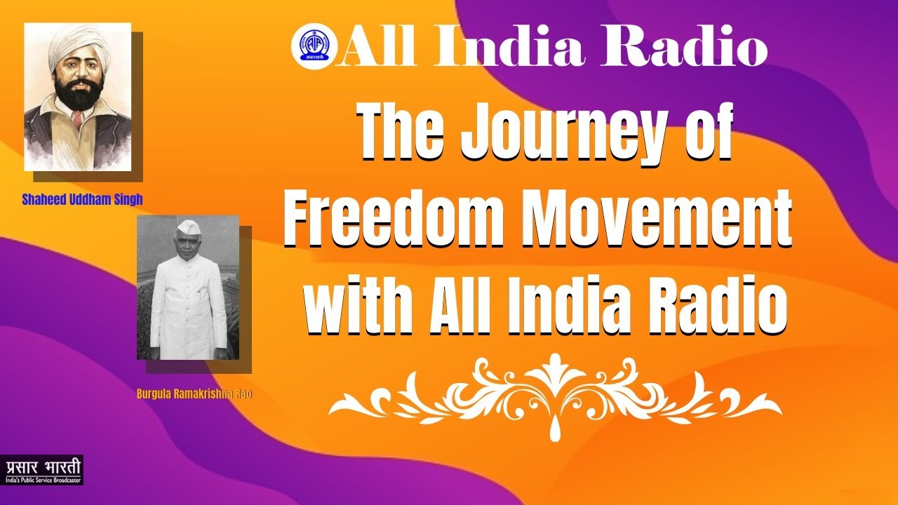 Shaheed Uddham Singh II Burgula Ramakrishna Rao II The Journey of Freedom Movement with AIR