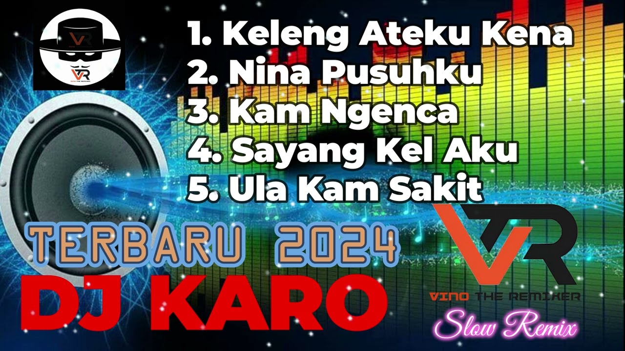 DJ KARO TERBARU 2024 - REMIX LAGU KARO TERBARU