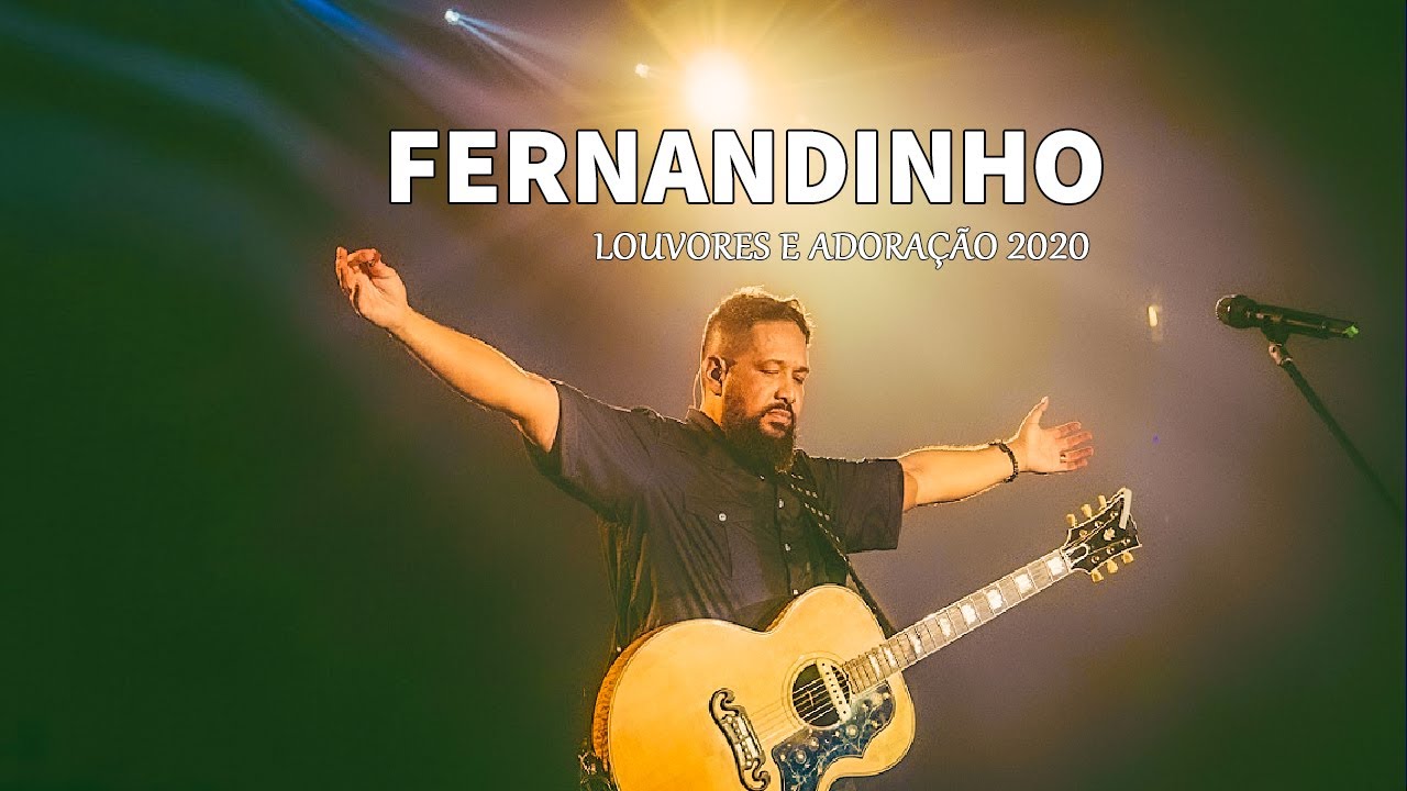 Louvores e Adora&ccedil;&atilde;o 2021 - As Melhores M&uacute;sicas Gospel 2020 |  Fernandinho  2020