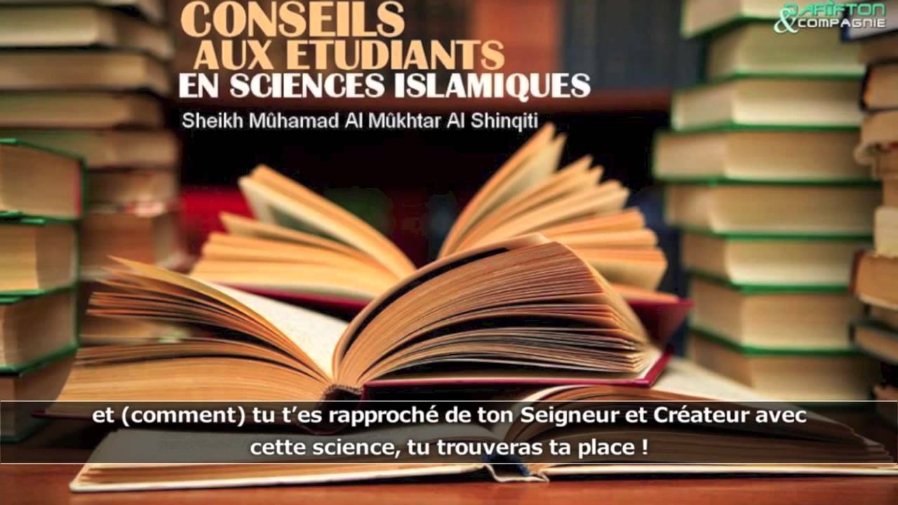 Conseils aux étudiants en sciences islamiques - Sheikh Mûhamad Al Mûkhtar Al Shinqiti
