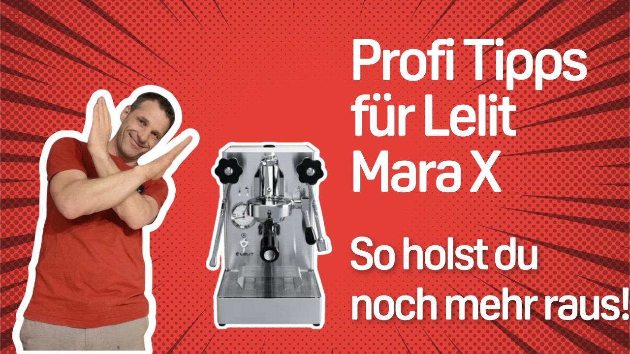Lelit MaraX : Profi-Tipps für besseren Geschmack