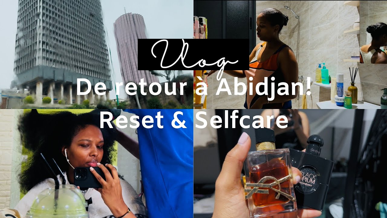 VLOG VIE A ABIDJAN 🇨🇮: SPA, ROUTINES MATIN & SOIR, BEAUTE & BIEN ETRE, PARFUMS...| The Africanista