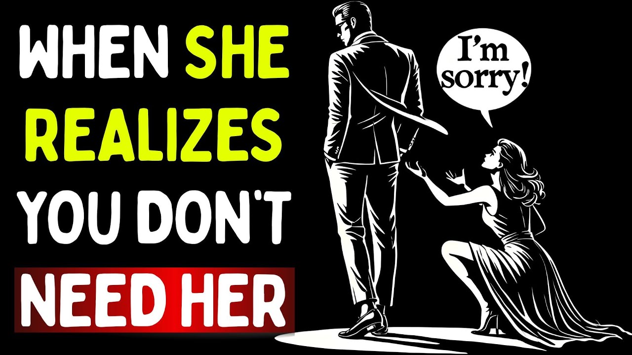When She Knows You Don’t Need Her Anymore… Watch How She Acts | Stoic Psychology