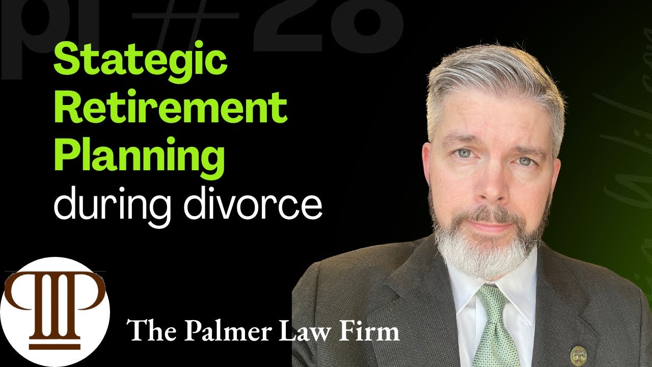 STRATEGIC RETIREMENT PLANNING DURING DIVORCE | Houston Divorce Attorney