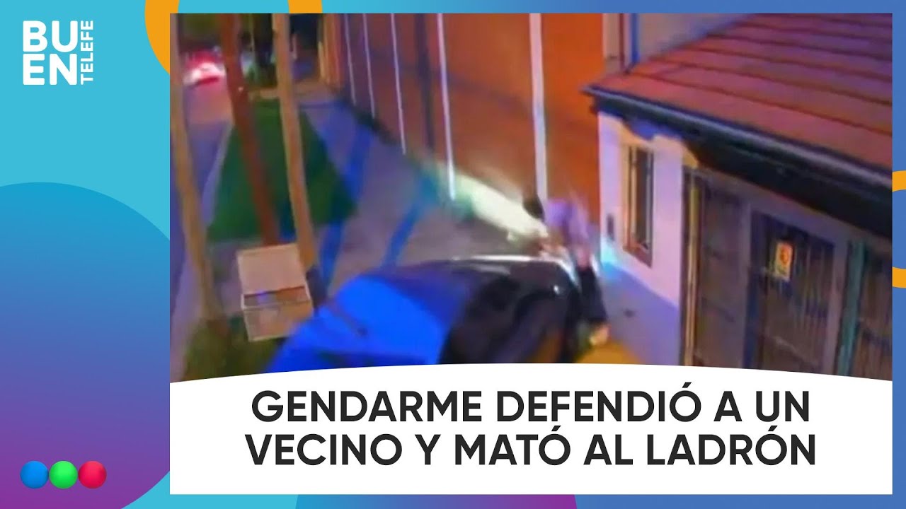 Un GENDARME asesin&oacute; a un LADR&Oacute;N al defender a un vecino en un ROBO - #buentelefe