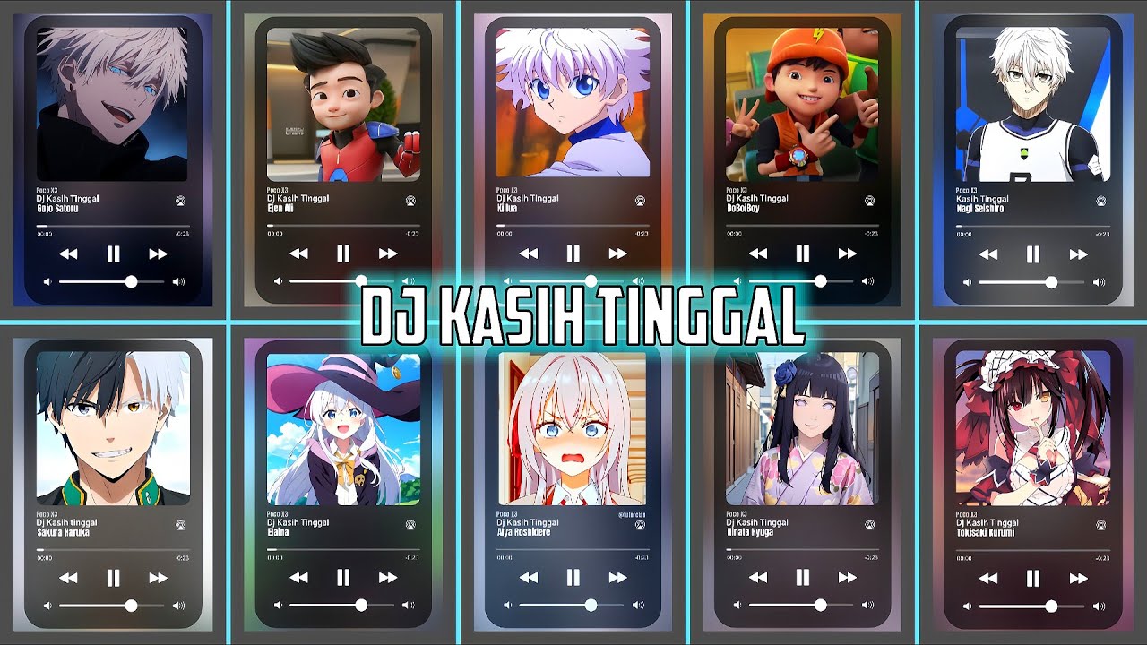 Dj Kasih Tinggal Versi - ( Boboiboy, Ejen Ali, Killua, Gojo, Nagi, Ellaina, Hinata, Alya, Kurumi)