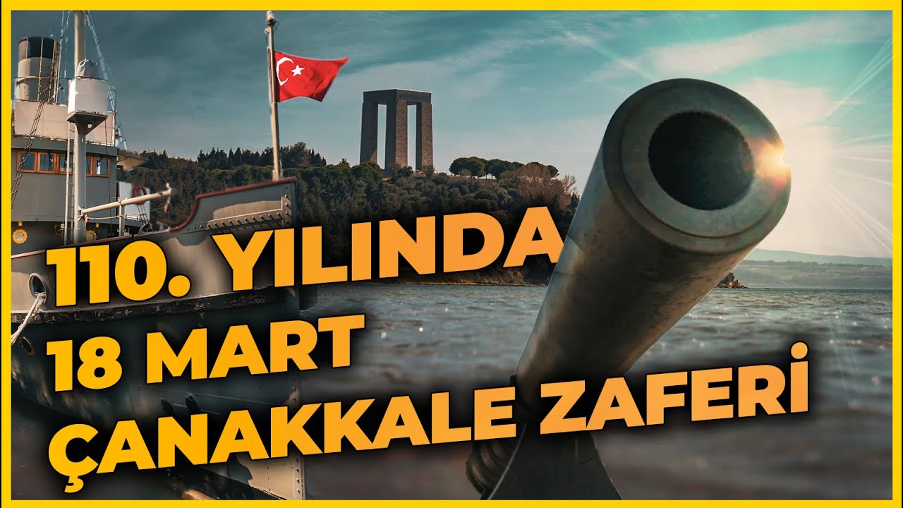 18 Mart Çanakkale Zaferi (110. Yıl)
