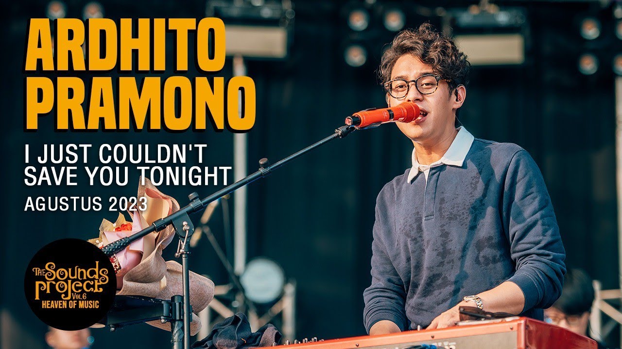 Ardhito Pramono - I Just Couldn't Save You Tonight Live at The Sounds Project Vol.6 (2023)