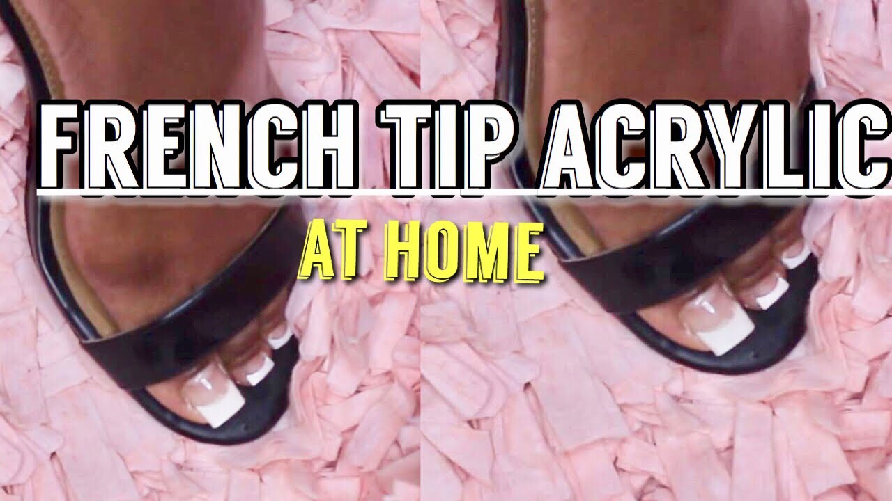 French Tip Acrylic | AT HOME
