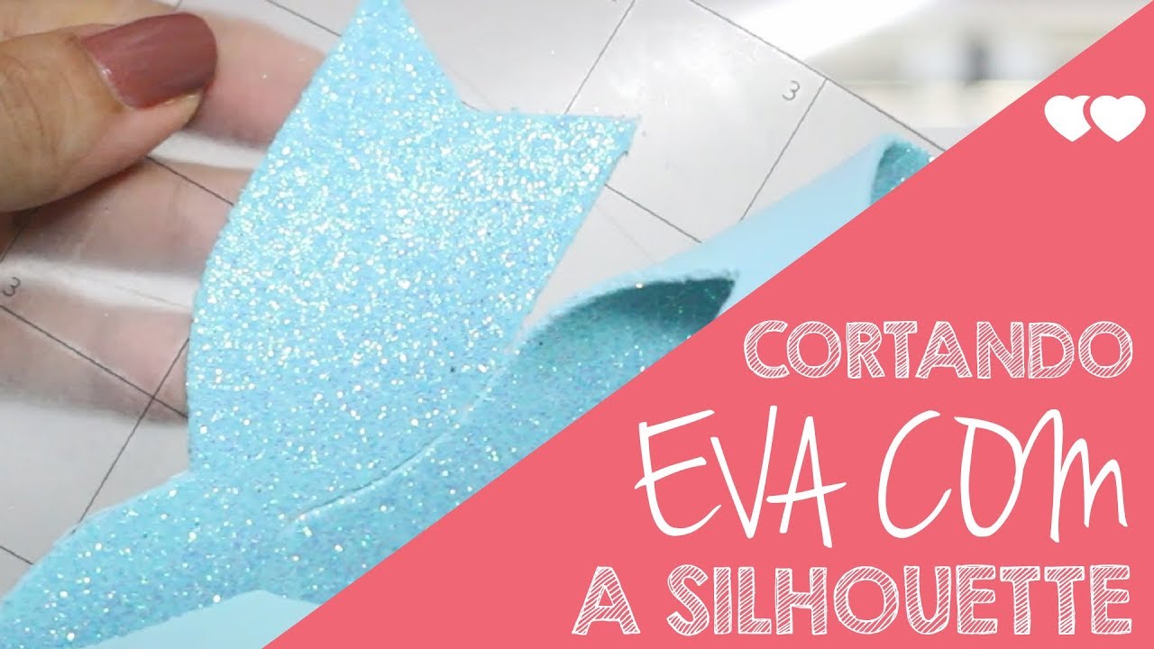 Como cortar EVA com a Silhouette   |   Thiara Ney