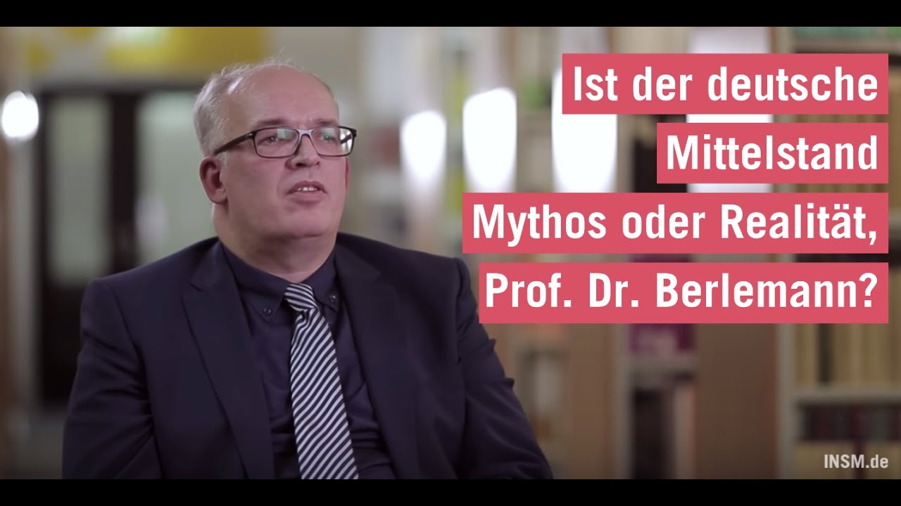 Ist der deutsche Mittelstand Mythos oder Realit&auml;t, Prof. Dr. Berlemann?