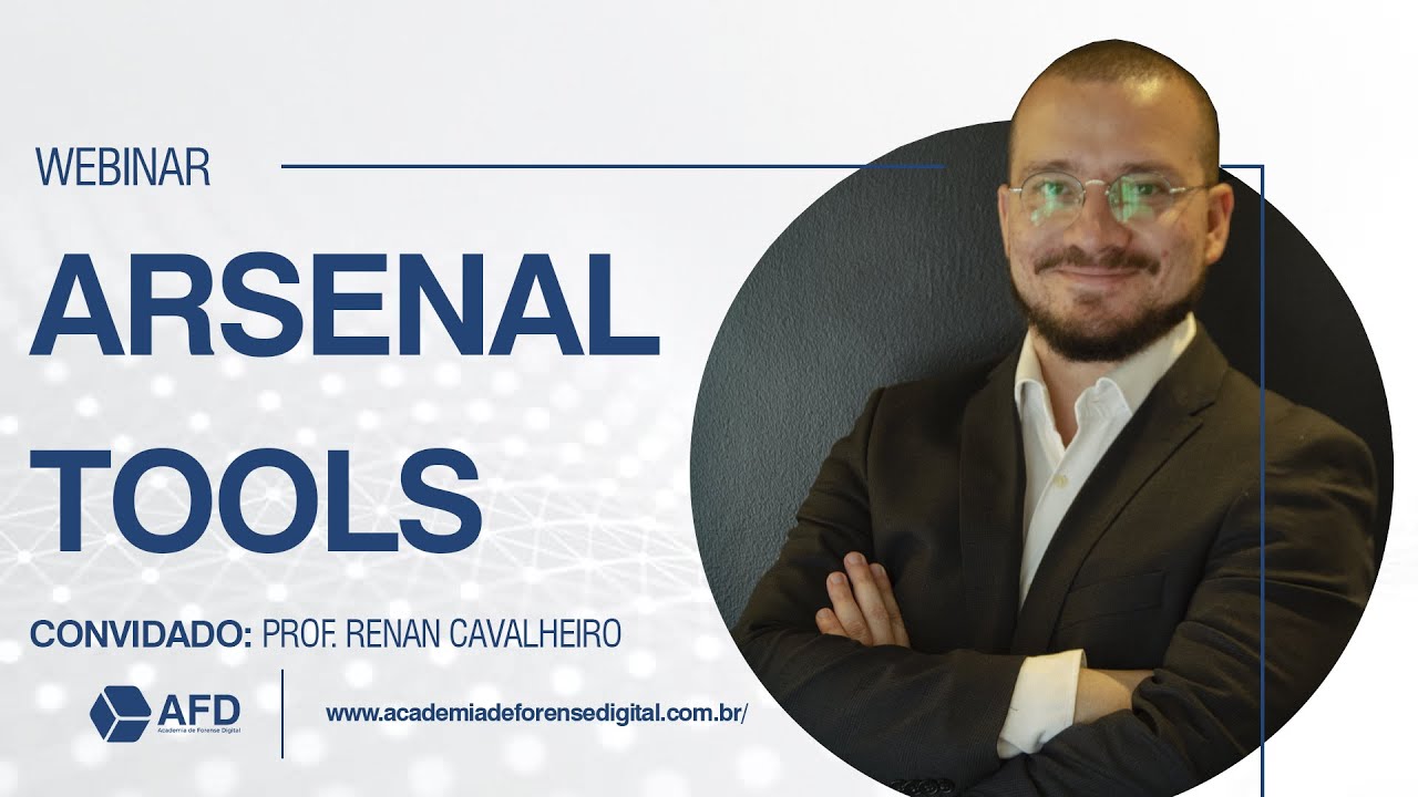 Arsenal Tools, A Ferramenta Forense Poderosa de Exploração! Com o Prof. Renan Cavalheiro