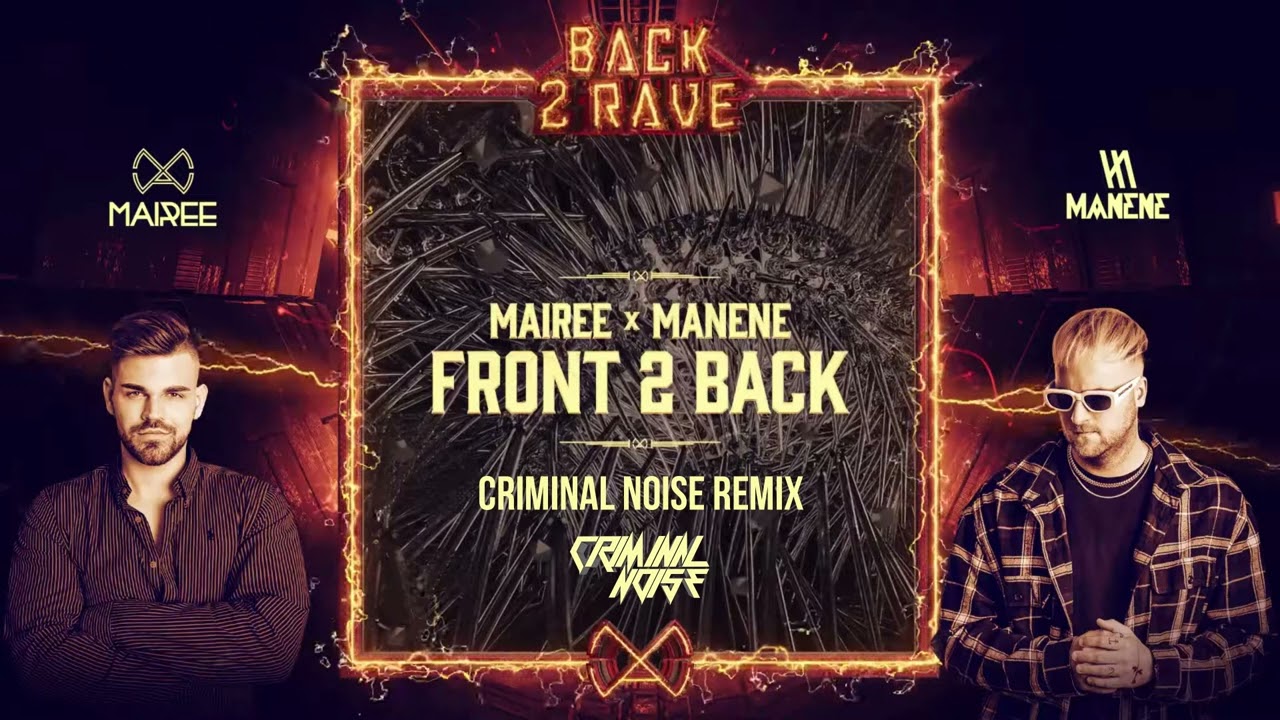 MAIREE X MANENE - Front 2 Back (CRIMINAL NOISE REMIX)