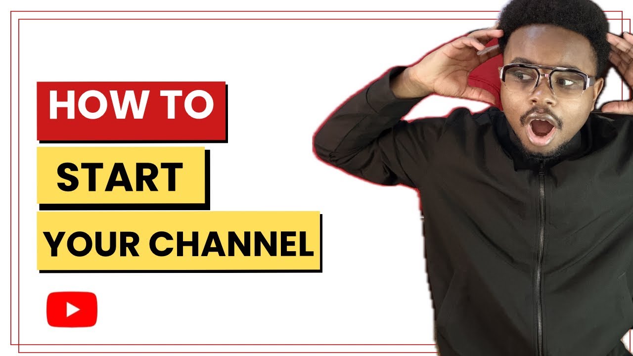 HOW TO GET STARTED AS A YOUTUBER