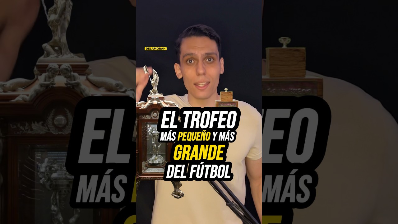 &iquest;CUALES SON el TROFEO M&Aacute;S PEQUE&Ntilde;O y el M&Aacute;S GRANDE en la HISTORIA del #FUTBOL ? | #SHORTS #FIFA