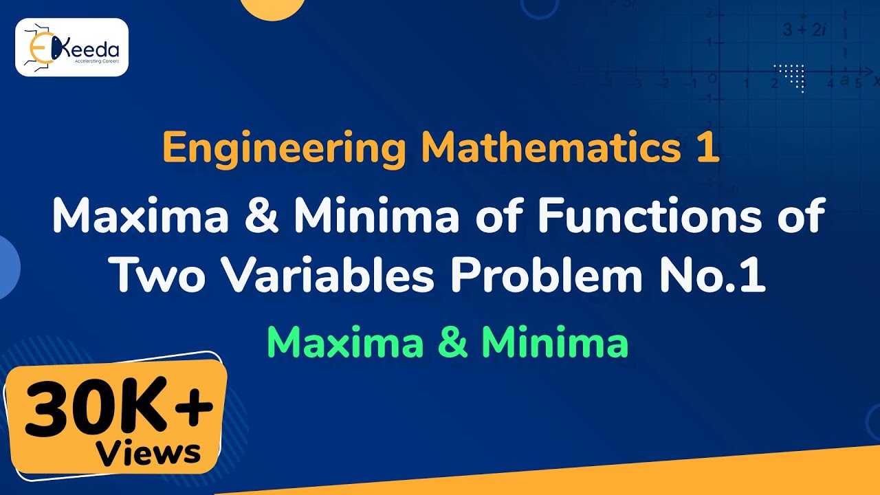 Maxima & Minima of Functions of Two Variables Problem No.1 - Maxima & Minima - Engineering Maths 1