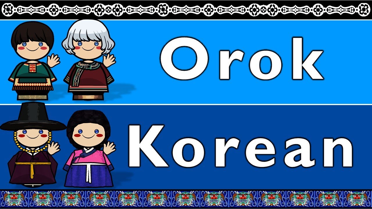 OROK & KOREAN