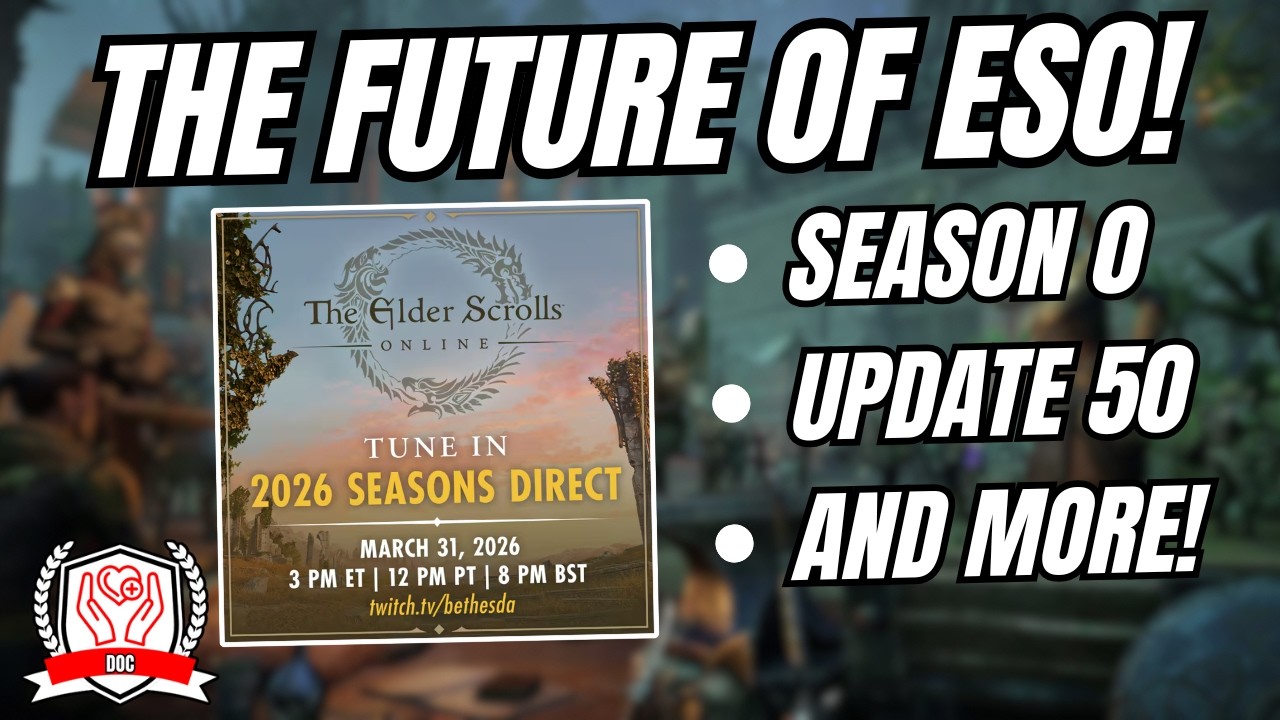 ESO Season 0 & Beyond - Doc&rsquo;s Thoughts