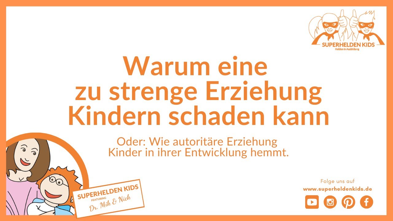 Warum eine zu strenge Erziehung Kindern schaden kann