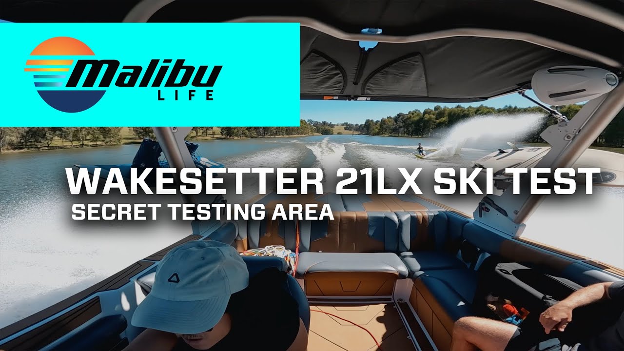 Wakesetter 21LX Ski Test - Malibu Life