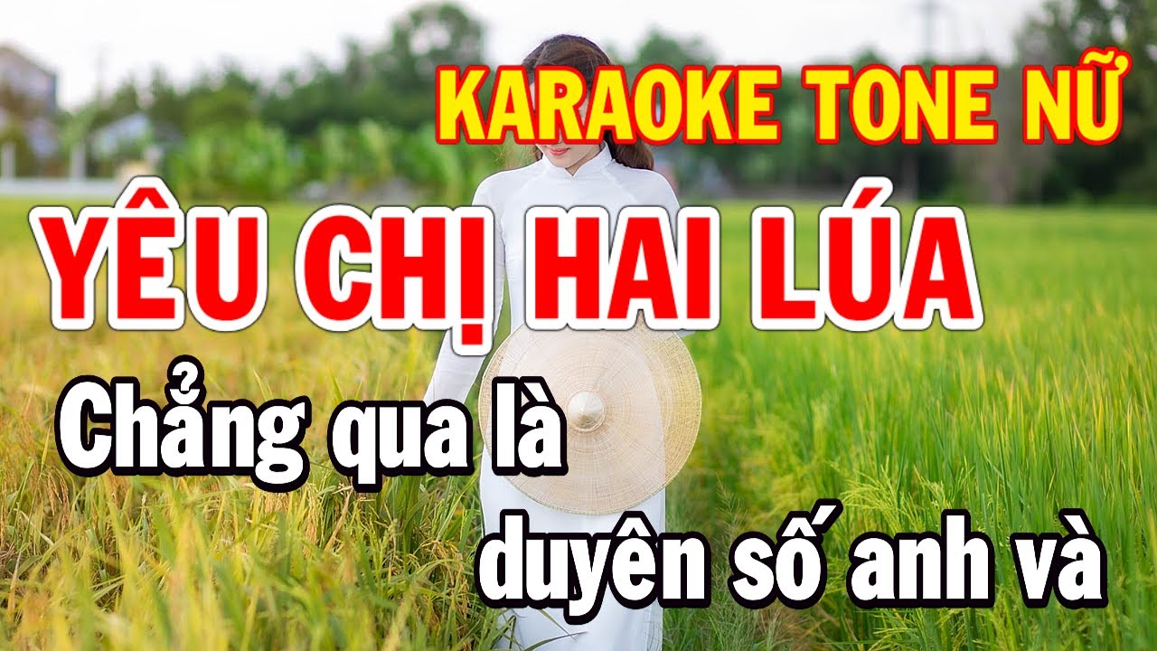 Yêu Chị Hai Lúa Karaoke Tone Nữ Nhạc Sống Huỳnh Như