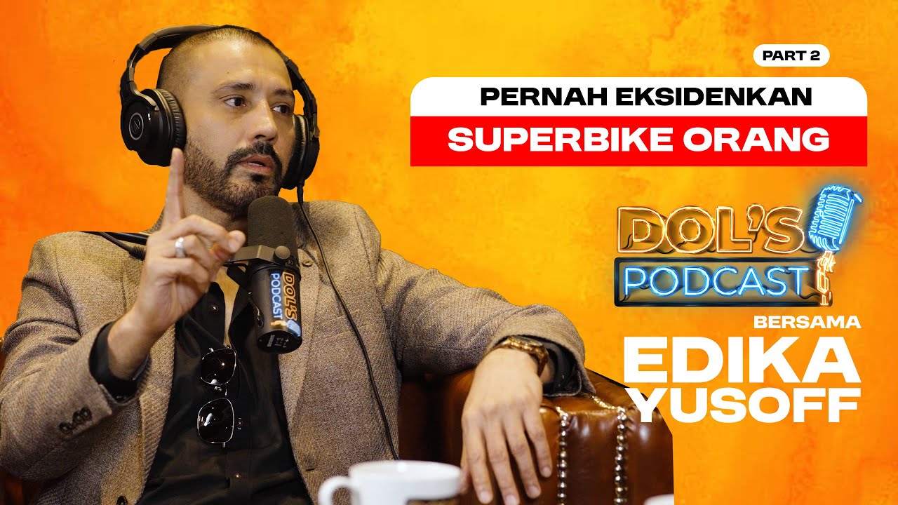 Dol's Podcast EP44 (Part 2) - SEMUA BENDA BOLEH BUAT, TERMASUKLAH...