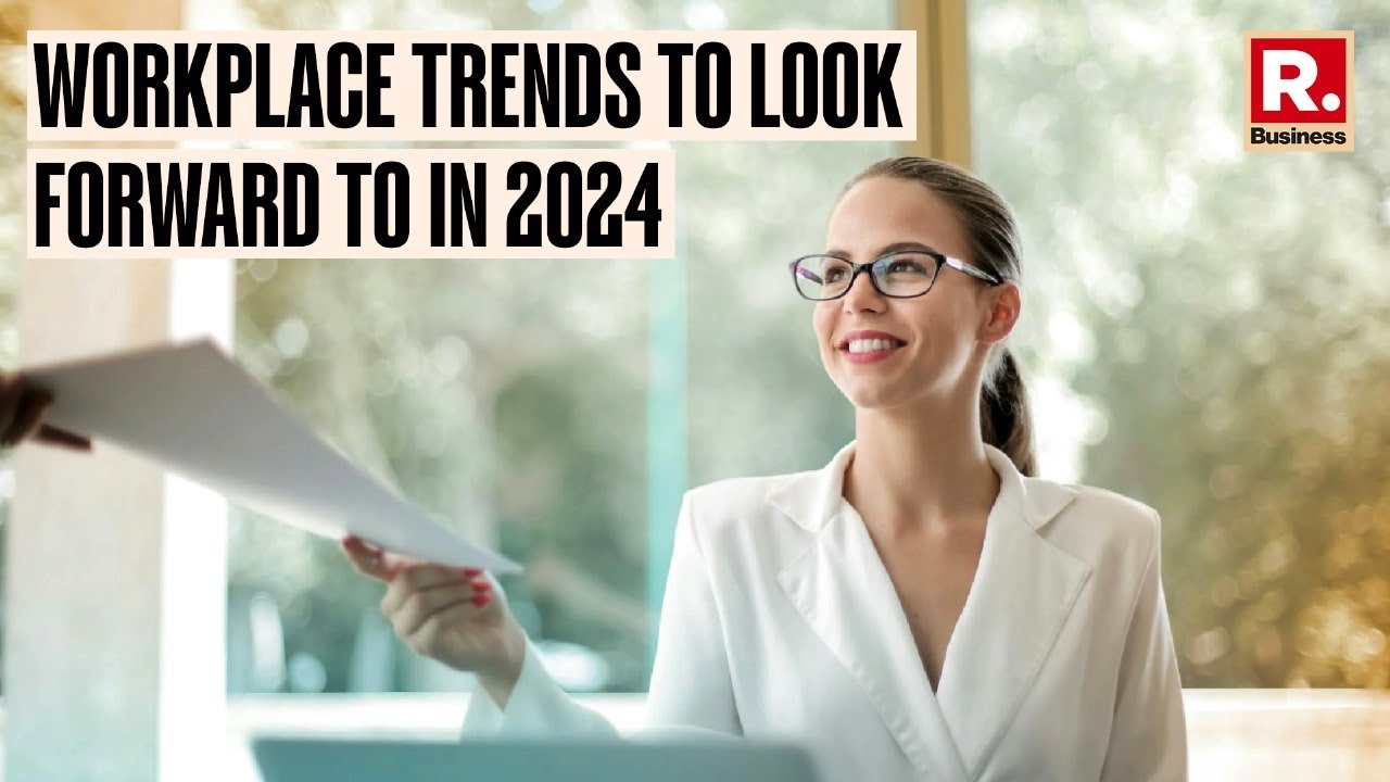 Workplace trends to look forward to in 2024 I Republic Business