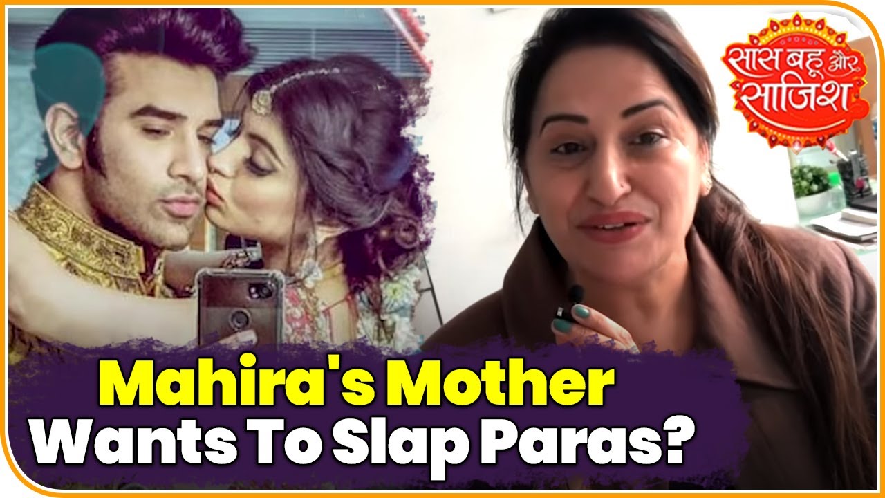 Bigg Boss 13: Mahira Sharma's Mother Refuses To Accept Her Daughter's Affair With Paras!